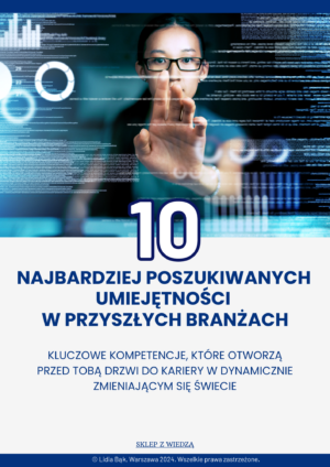 10 NAJBARDZIEJ POSZUKIWANYCH UMIEJETNOŚCI